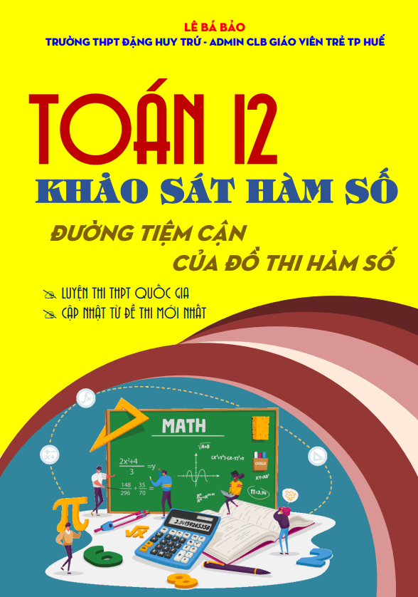 Chuyên đề đường tiệm cận của đồ thị hàm số Toán 12 định hướng cấu trúc mới
