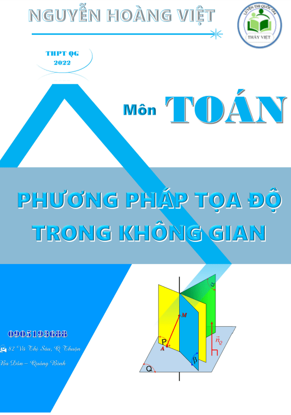 Bài giảng phương pháp tọa độ trong không gian – Nguyễn Hoàng Việt