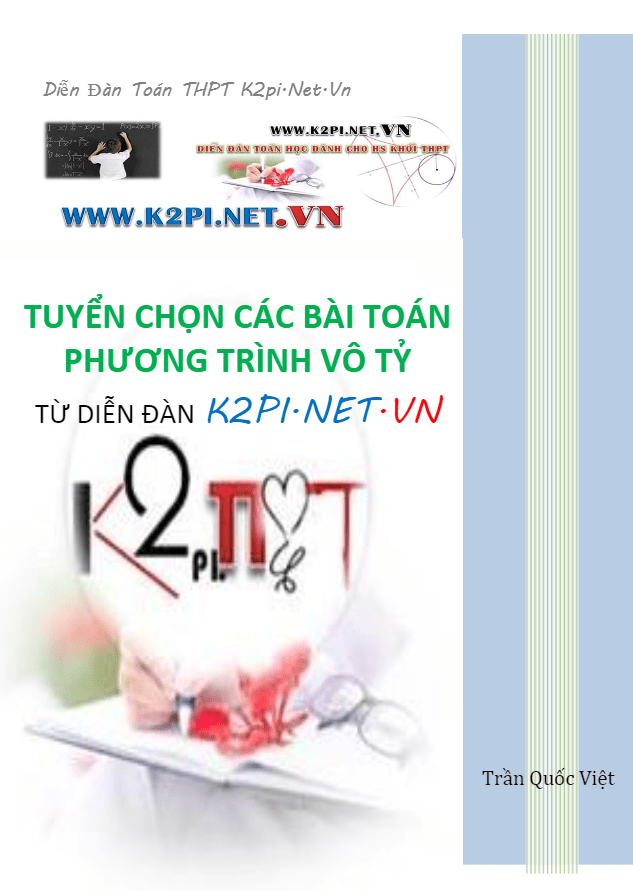 Tuyển chọn các bài toán phương trình vô tỉ – Trần Quốc Việt (Diễn đàn K2PI)