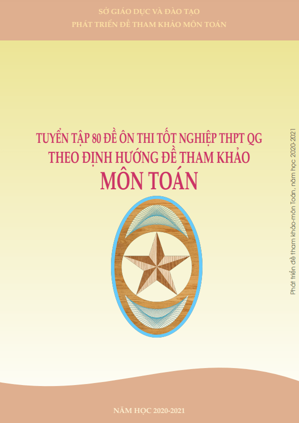 80 đề phát triển theo định hướng đề minh họa TN THPT 2021 môn Toán