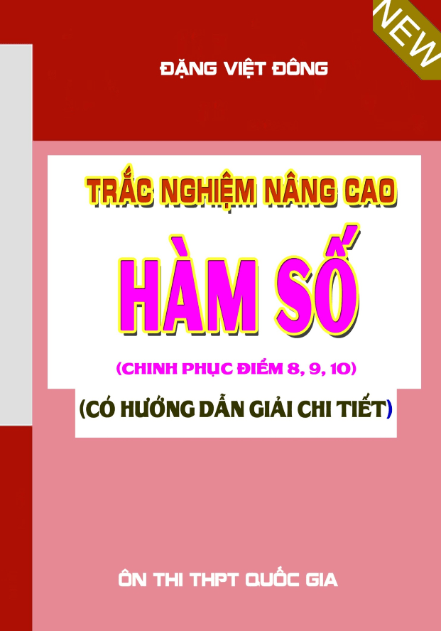 Trắc nghiệm nâng cao hàm số – Đặng Việt Đông