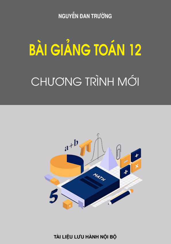 Bài giảng môn Toán 12 chương trình mới – Nguyễn Đan Trường