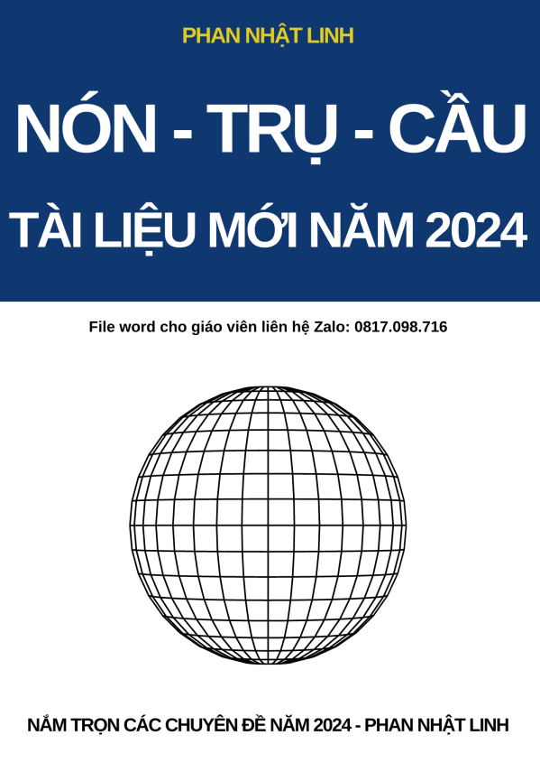 Nắm trọn chuyên đề nón – trụ – cầu ôn thi THPT Quốc gia môn Toán