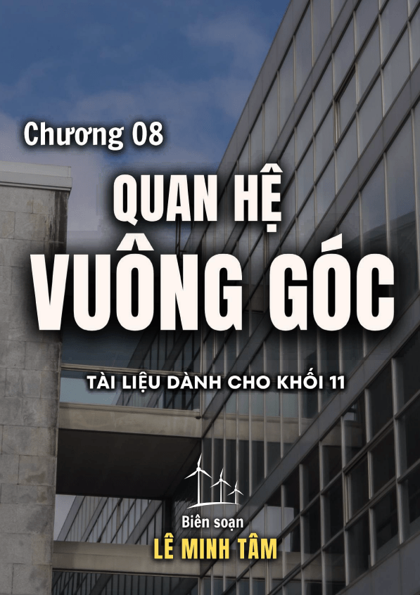 Chuyên đề quan hệ vuông góc trong không gian Toán 11 – Lê Minh Tâm