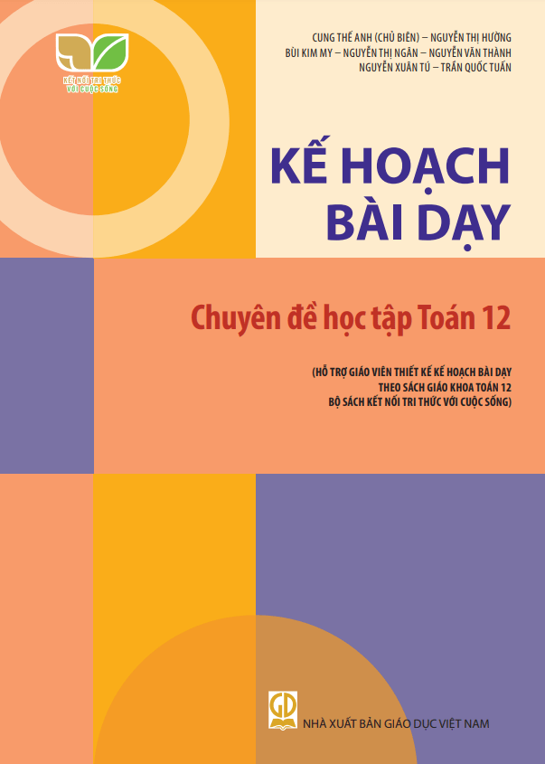 Kế hoạch bài dạy chuyên đề học tập Toán 12 Kết Nối Tri Thức Với Cuộc Sống