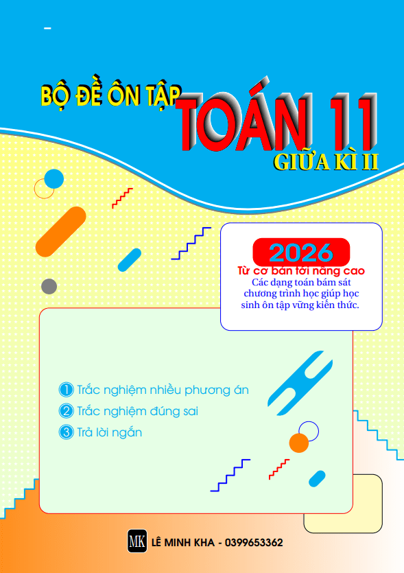 Bộ đề ôn tập giữa học kì 2 môn Toán 11 – Lê Minh Kha