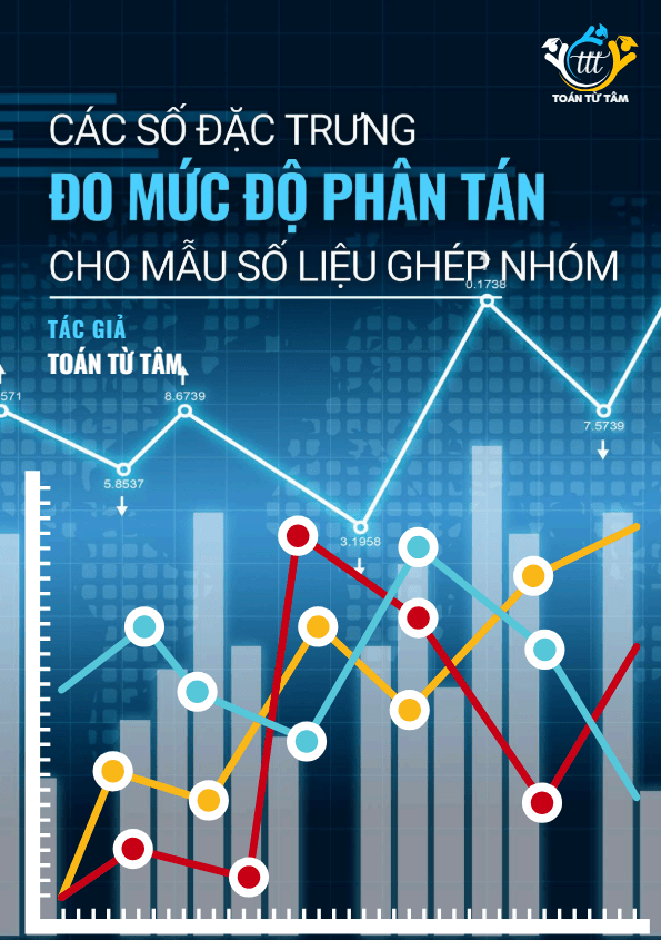 Chuyên đề các số đặc trưng đo mức độ phân tán cho mẫu số liệu ghép nhóm Toán 12