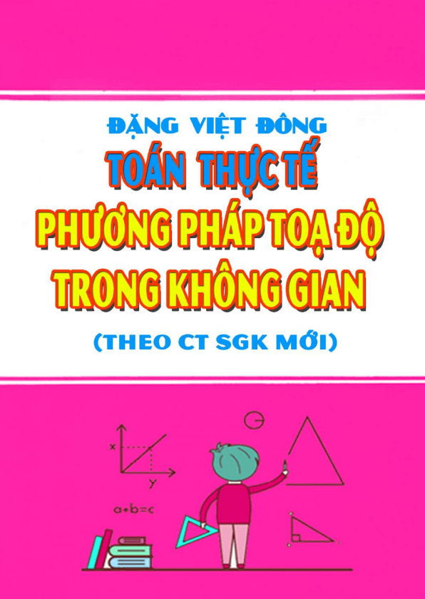 Toán thực tế phương pháp tọa độ trong không gian – Đặng Việt Đông