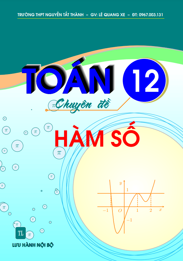 Chuyên đề nâng cao về hàm số – Lê Quang Xe