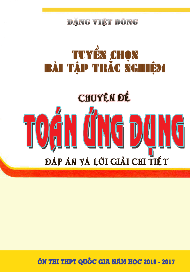Tuyển chọn 151 bài tập trắc nghiệm toán ứng dụng – Đặng Việt Đông