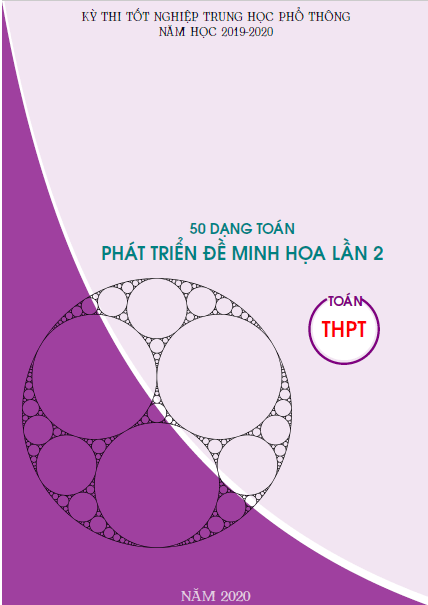 50 dạng toán phát triển đề minh họa THPT QG 2020 môn Toán lần 2