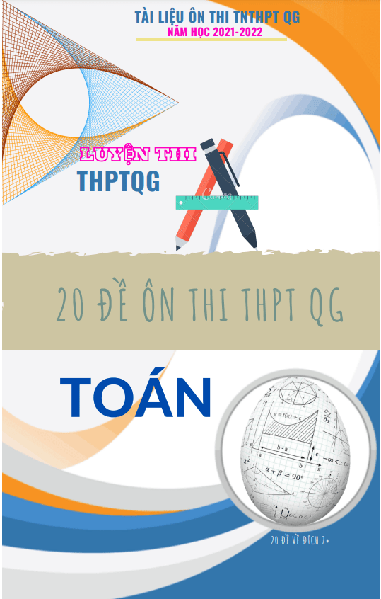 20 đề ôn thi tốt nghiệp THPT năm 2022 môn Toán mức độ 7 điểm
