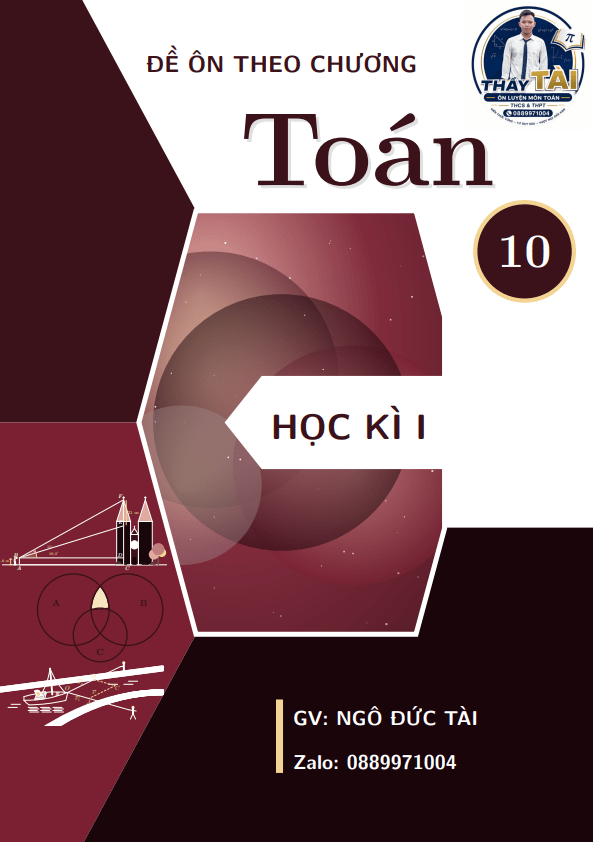 Bộ đề ôn tập theo chương môn Toán 10 học kì 1 – Ngô Đức Tài