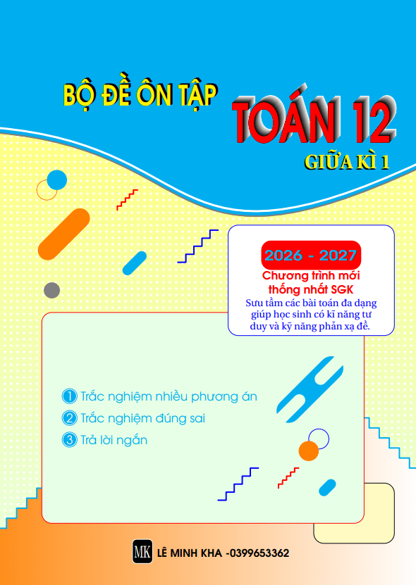 Bộ đề ôn tập giữa kì 1 Toán 12 năm 2026 – 2027 chương trình mới thống nhất SGK