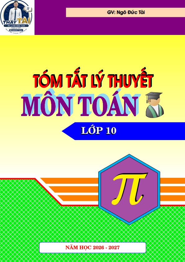 Tóm tắt lý thuyết môn Toán lớp 10 – Ngô Đức Tài