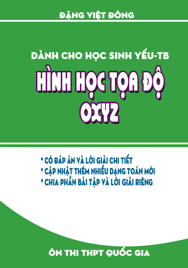 Hình học tọa độ Oxyz (dành cho học sinh Yếu – TB) – Đặng Việt Đông