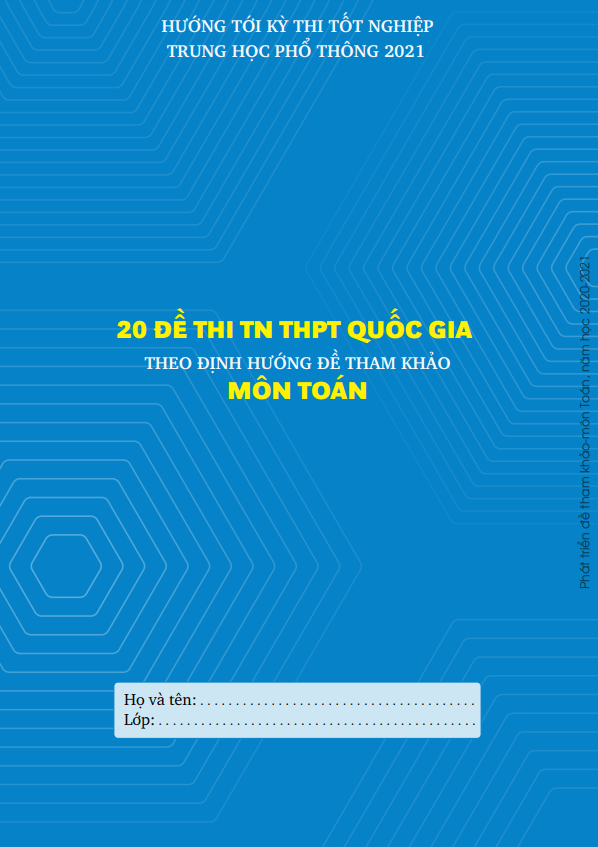 20 đề ôn thi tốt nghiệp THPT năm 2021 môn Toán mức độ cơ bản