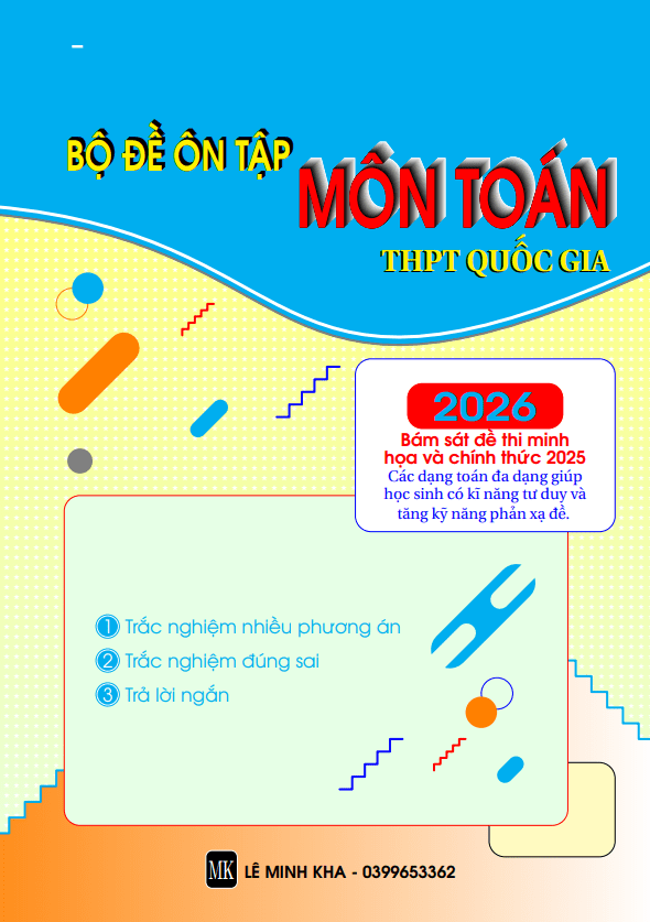 Bộ đề ôn tập THPT Quốc gia môn Toán năm 2026 – Lê Minh Kha