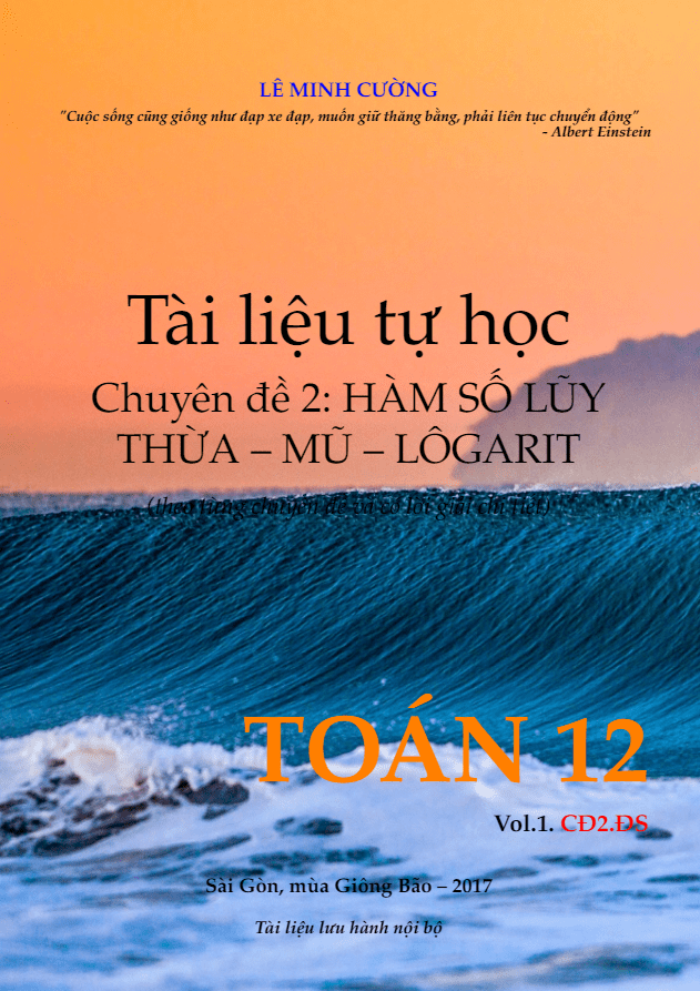 Tài liệu tự học chuyên đề hàm số lũy thừa – mũ – logarit – Lê Minh Cường