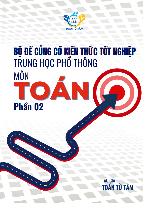 Bộ đề củng cố kiến thức tốt nghiệp THPT năm 2025 môn Toán (phần 2)