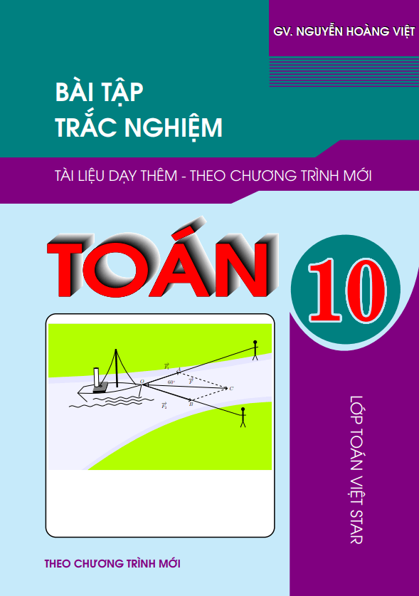 Bộ đề kiểm tra theo bài học Toán 10 chương trình mới – Nguyễn Hoàng Việt
