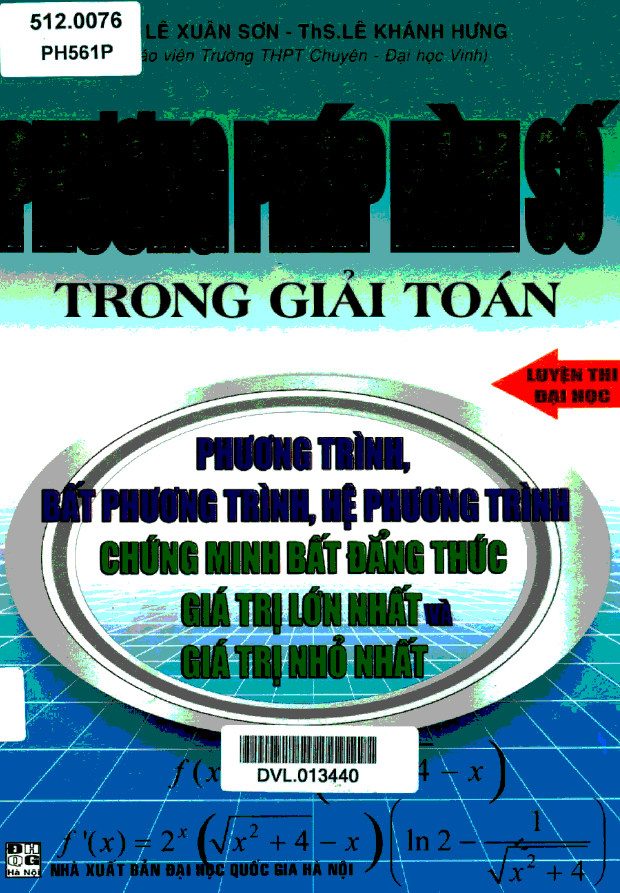 Phương pháp hàm số trong giải toán PT – BĐT và Min – Max – Lê Xuân Sơn – Lê Khánh Hưng