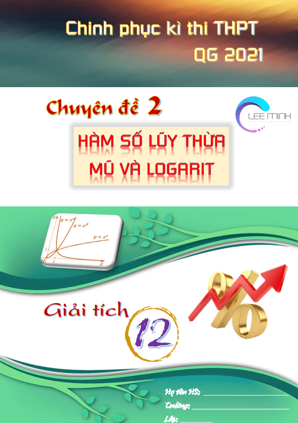 Chuyên đề hàm số lũy thừa, hàm số mũ và hàm số logarit – Lê Hồ Quang Minh