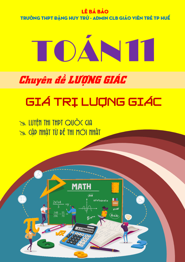 Chuyên đề giá trị lượng giác của góc lượng giác Toán 11 định hướng cấu trúc mới