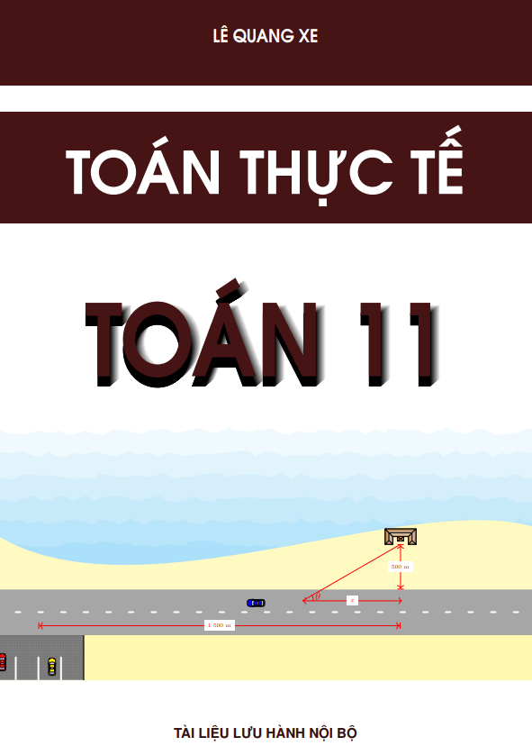 Bài tập toán thực tế môn Toán 11 chương trình mới – Lê Quang Xe