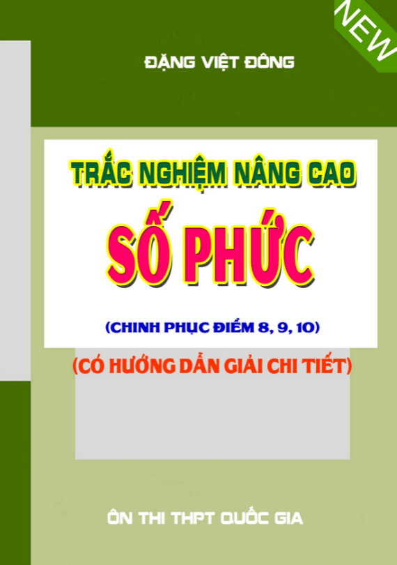 Trắc nghiệm nâng cao số phức – Đặng Việt Đông