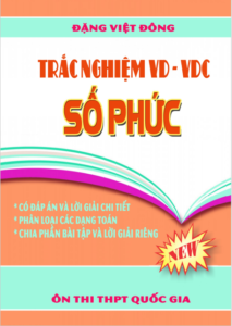 Trắc nghiệm VD – VDC số phức – Đặng Việt Đông