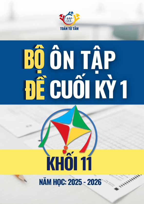 Bộ đề ôn tập cuối học kỳ 1 môn Toán 11 Cánh Diều năm học 2025 – 2026
