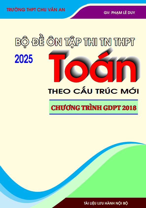 Bộ đề ôn tập thi tốt nghiệp THPT 2025 môn Toán cấu trúc mới GDPT 2018