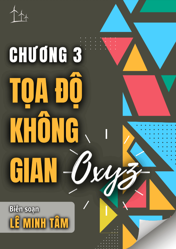 Bài tập chọn lọc tọa độ không gian Oxyz – Lê Minh Tâm