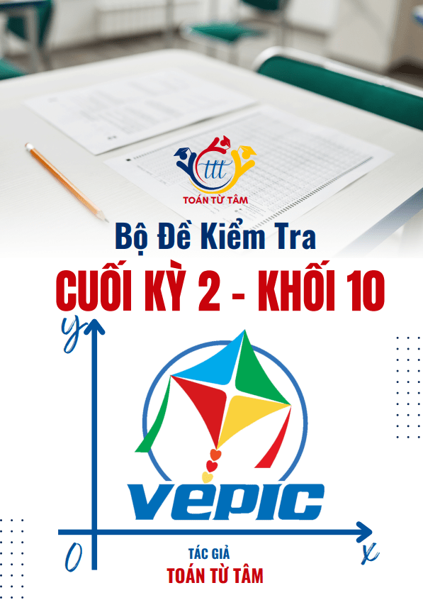 Bộ đề kiểm tra cuối kỳ 2 Toán 10 Cánh Diều năm học 2024 – 2025