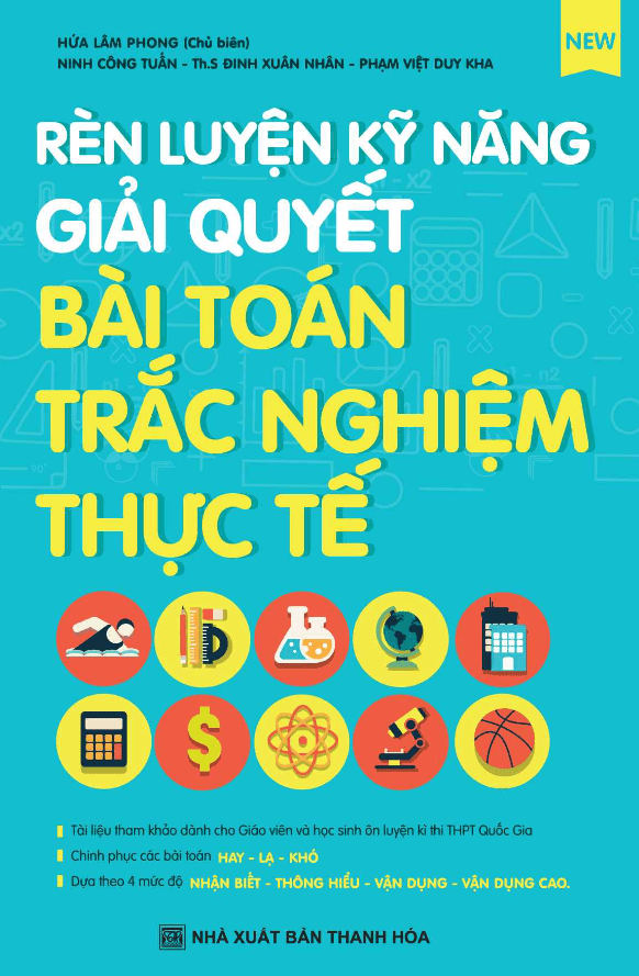 Rèn luyện kỹ năng giải quyết bài toán trắc nghiệm thực tế – Hứa Lâm Phong