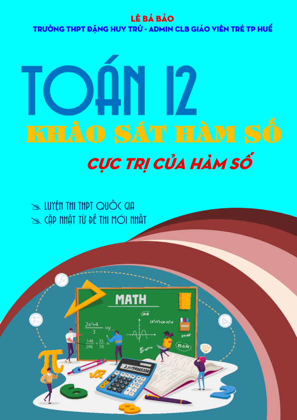 Chuyên đề cực trị của hàm số môn Toán 12 định hướng cấu trúc mới